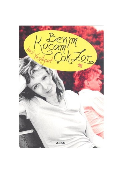 Benim Kocam Çok Zor - İnci Yeşilyurt