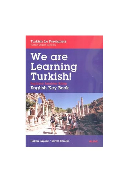 Alfa Yayınları Turkish for Foreigners - We are Learning Turkish! (İngilizce Anahtar Kitap) - Servet Kemikli