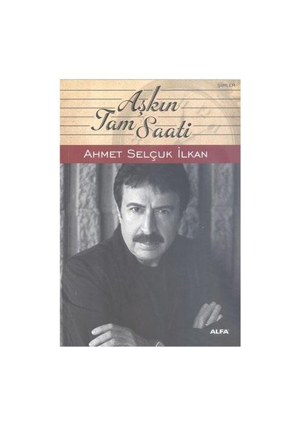 Aşkın Tam Saati - Ahmet Selçuk İlkan