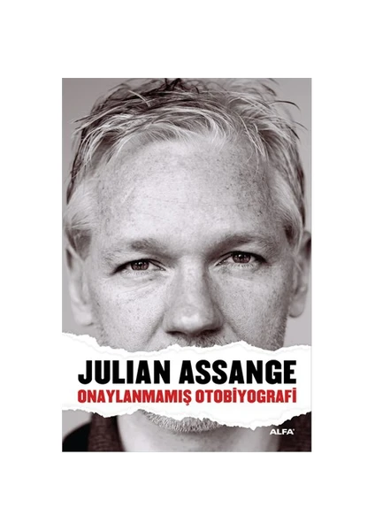 Onaylanmamış Otobiyografi - Julian Assange