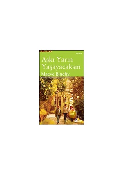 Aşkı Yarın Yaşayacaksın - Maeve Binchy