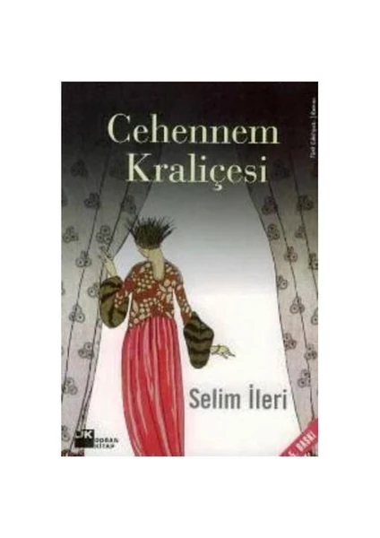 Cehennem Kraliçesi - Selim İleri