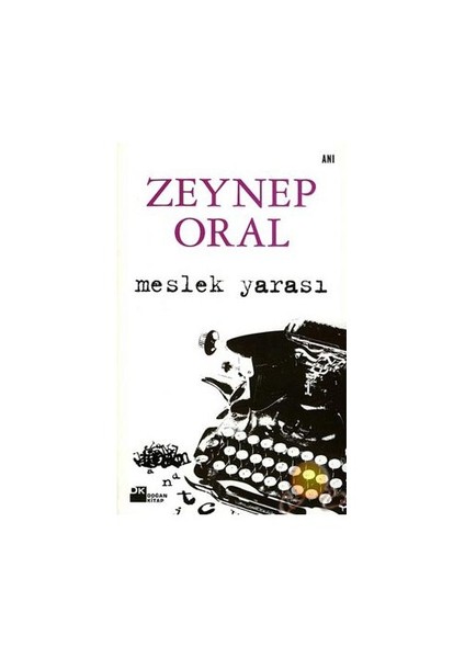 Meslek Yarası - Zeynep Oral