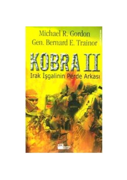 Kobra Iı - Irak İşgalinin Perde Arkası-Michael R. Gordon