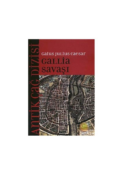 Gallıa Savaşı - Gaius Julius Caesar
