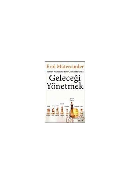 Geleceği Yönetmek - Erol Mütercimler