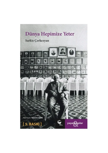 Dünya Hepimize Yeter-Sarkis Çerkezyan