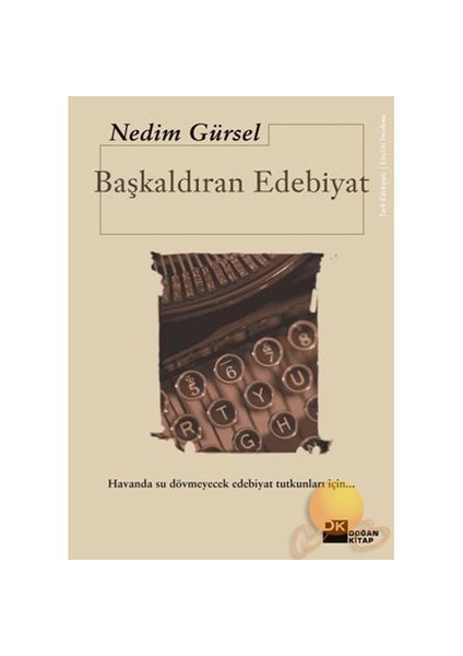 Başkaldıran Edebiyat - Nedim Gürsel