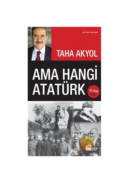 Ama Hangi Atatürk - Taha Akyol