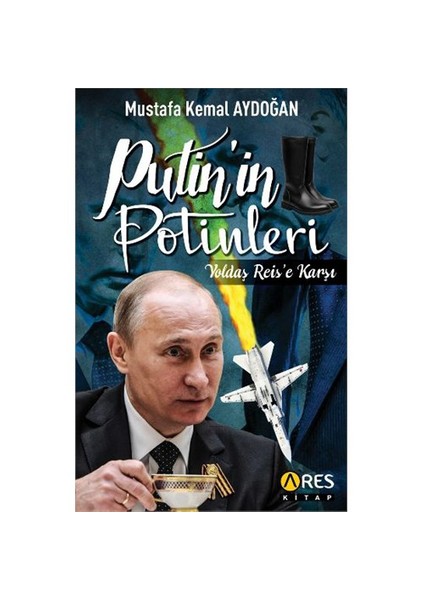 Putinin Potinleri-Mustafa Kemal Aydoğan