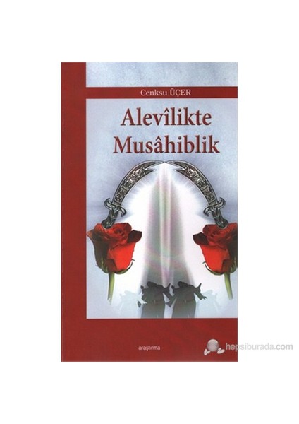 Alevilikte Musahiblik-Cenksu Üçer