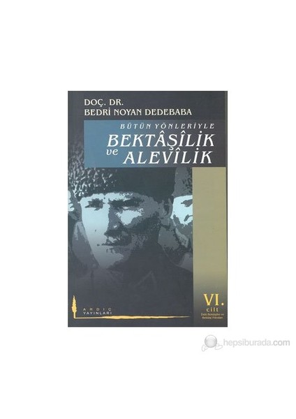 Bütün Yönleriyle Bektaşilik Ve Alevilik Cilt: 6