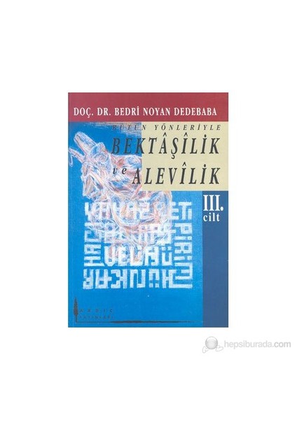 Bütün Yönleriyle Bektaşilik Ve Alevilik Cilt: 3