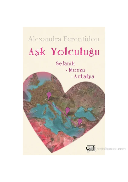 Aşk Yolculuğu - (Selanik - Monza - Antalya)-Alexandra Ferentidou