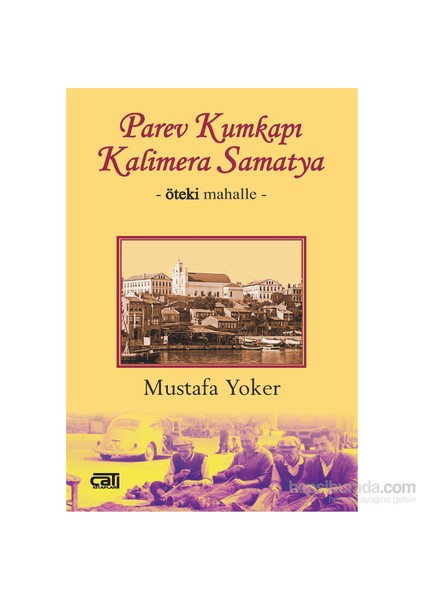 Parev Kumkapı Kalimera Samatya-Mustafa Yoker