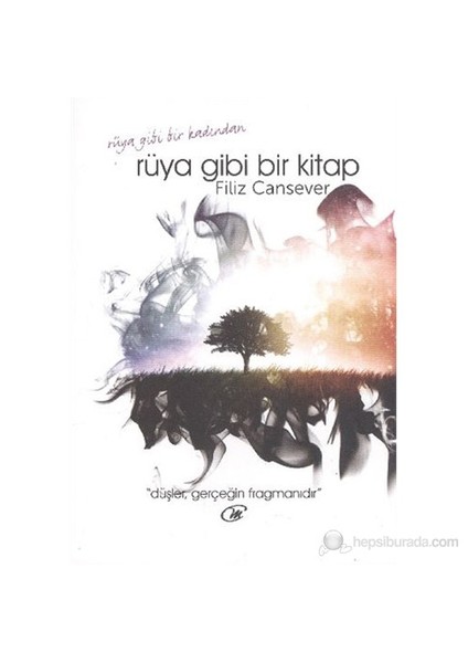 Rüya Gibi Bir Kitap-Filiz Cansever