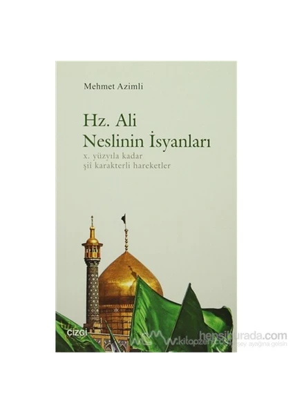 Hz. Ali Neslinin İsyanları-Mehmet Azimli