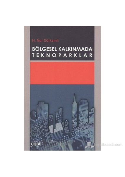 Bölgesel Kalkınmada Teknoparklar-H. Nur Görkemli