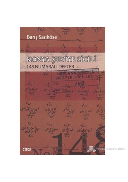 Konya Şer'İye Sicili 148 Numaralı Defter-Barış Sarıköse
