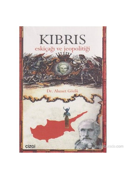 Kıbrıs Eskiçağı Ve Jeopolitiği-Ahmet Gözlü