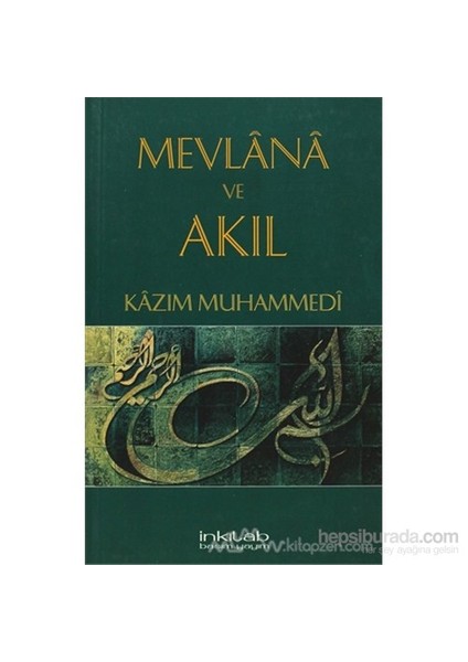 Mevlana Ve Akıl-Kazım Muhammedi