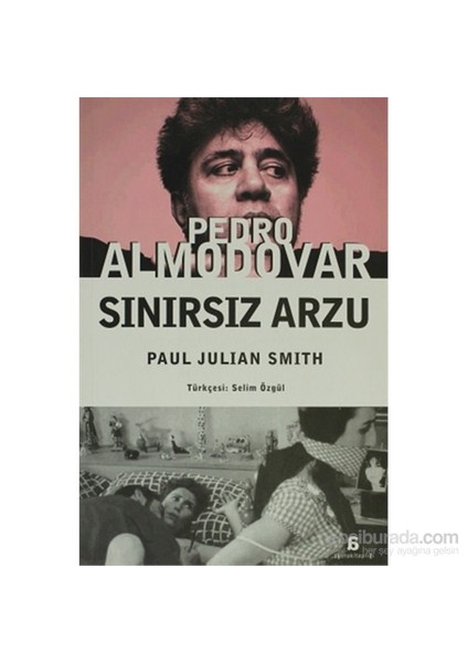 Pedro Almodovar - Sınırsız Arzu-Paul J. Smith