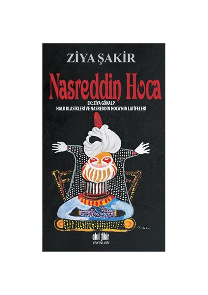 Nasreddin Hoca - (Halk Klasikleri Ve Nasreddin Hoca'Nın Latifeleri)-Ziya Şakir