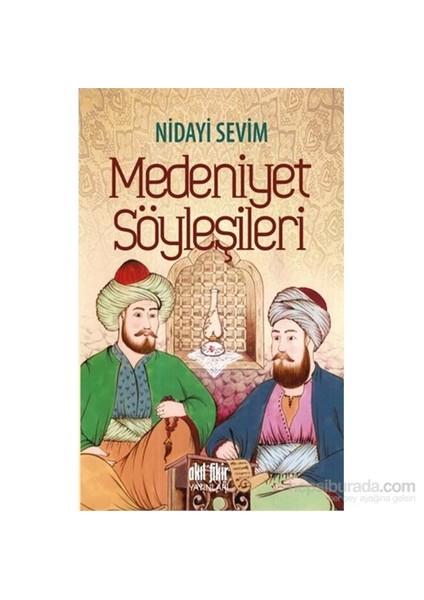 Medeniyet Söyleşileri-Nidayi Sevim