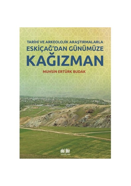 Eskiçağ’Dan Günümüze Kağızman-Muhsin Ertürk Budak