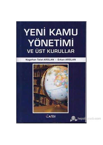 Yeni Kamu Yönetimi Ve Üst Kurullar-Erkan Arslan