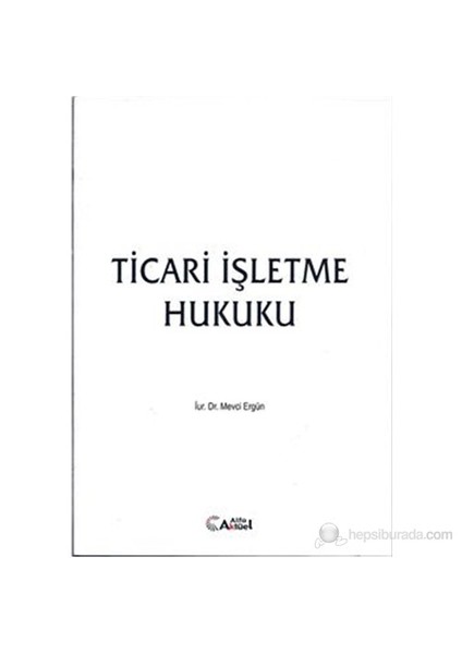 Ticaret İşletme Hukuku-Mevci Ergün
