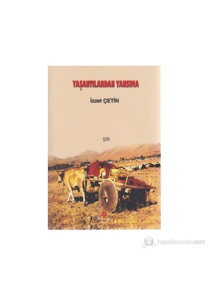 Yaşantılardan Yansıma-İzzet Çetin