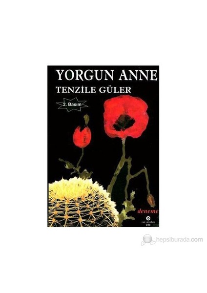 Yorgun Anne-Tenzile Güler