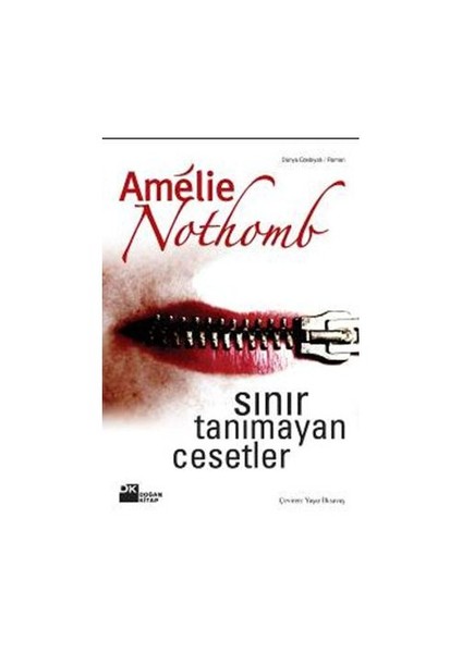 Sınır Tanımayan Cesetler - Amelie Nothomb