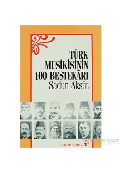 Türk Musikisinin 100 Bestekarı-Sadun Aksüt