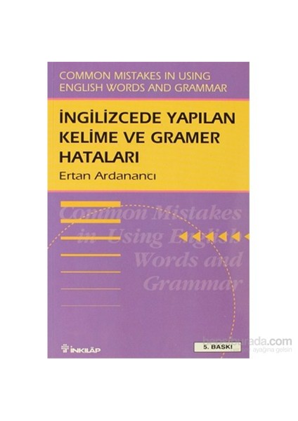 İngilizce’de Yapılan Kelime ve Gramer Hataları Common Mistakes in Using English Words and Grammar - Ertan Ardanancı