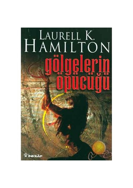 Gölgelerin Öpücüğü - Laurell K. Hamilton