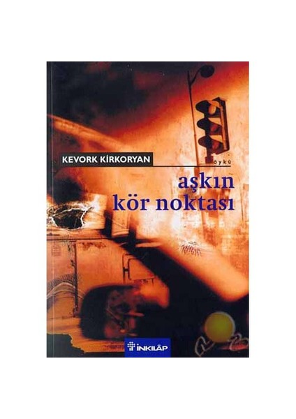 Aşkın Kör Noktası - Kevork Kirkoryan