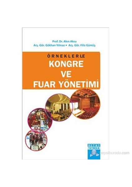 Örneklerle Kongre Ve Fuar Organizasyonu-Filiz Gümüş