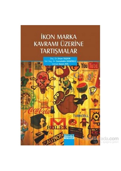 İkon Marka Kavramı Üzerine Tartışmalar-Cemalettin Demireli