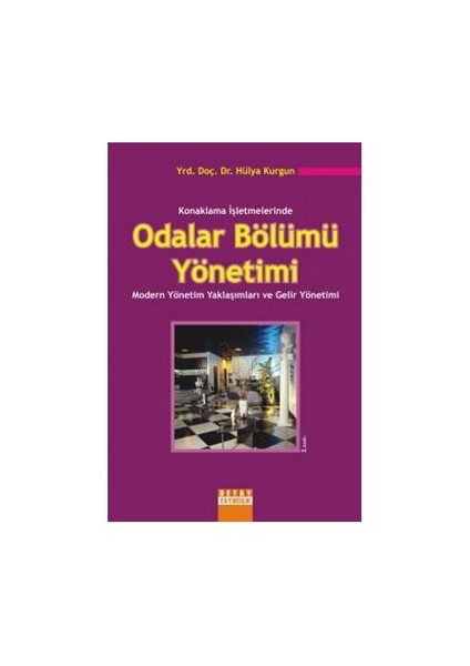 Konaklama İşletmelerinde Odalar Bölümü Yönetimi-Hülya Kurgun