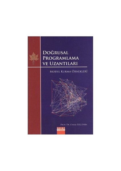 Doğrusal Programlama Ve Uzantıları Model Kurma Örnekleri-Cemal Özgüven