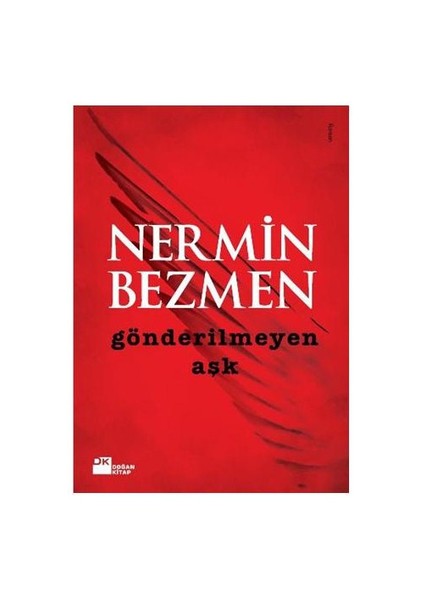 Gönderilmeyen Aşk - Nermin Bezmen