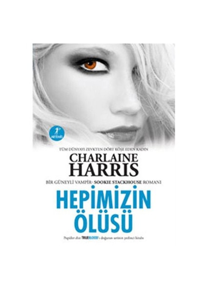 Hepimizin Ölüsü - Charlaine Harris
