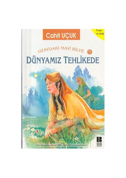 Uzaydaki Mavi Bilye 5: Dünyamız Tehlikede - Cahit Uçuk