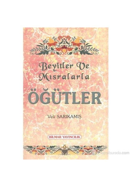 Beyitler Ve Mısralarla Öğütler-Veli Sarıkamış