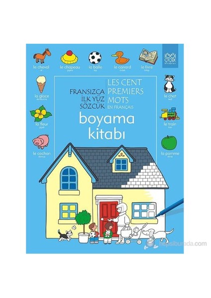 Fransızca İlk Yüz Sözcük Boyama Kitabı-Heather Amery
