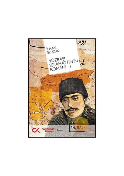 Yüzbaşı Selahattin'İn Romanı I-Iı (2 Cilt)-İlhan Selçuk