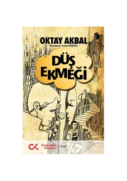 Düş Ekmeği - Oktay Akbal