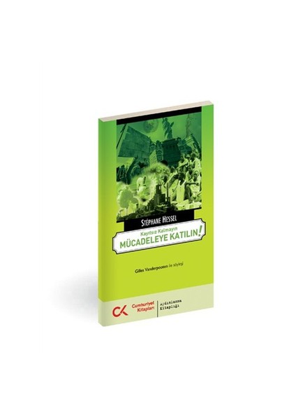 Kayıtsız Kalmayın Mücadeleye Katılın! - Stephane Hessel